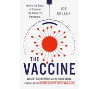 The Vaccine: Inside the Race to Conquer the COVID-19 Pandemic
