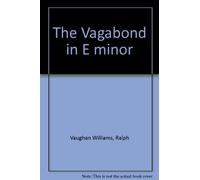 The Vagabond in E minor: voice and piano.