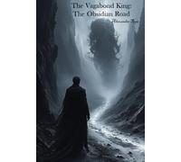 The Vagabond King: The Obsidian Road