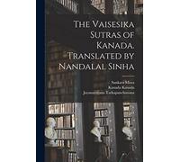 The Vaisesika Sutras of Kanada. Translated by Nandalal Sinha
