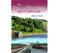The Vale of Ffestiniog and its Hinterland