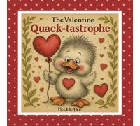 The Valentine Quack-tastrophe