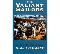 The Valiant Sailors (The Phillip Hazard Novels) (Vol 1): The Phillip Hazard Novels: Vol 1
