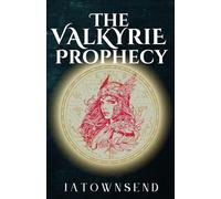 The Valkyrie Prophecy (The Valkyrie Covenant Series)