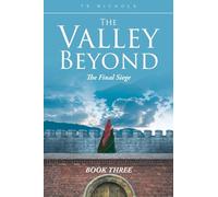 The Valley Beyond: The Final Siege