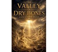 The Valley of Dry Bones: 4 (Biblical Fiction)