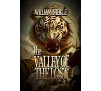 The Valley of the Lost: A Lost World adventure: 70 (The William Meikle Chapbook Collection)