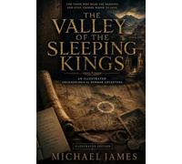 The Valley of the Sleeping Kings: For Those Who Hear The Warning And Still Choose Whom To Save.: 1 (The First Call)