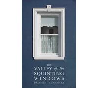 The Valley of the Squinting Windows