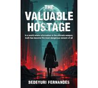 The Valuable Hostage: " A High-Stakes Bank Heist Thriller"