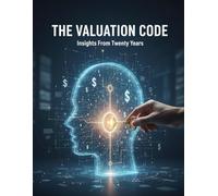 The Valuation Code: Insights From Twenty Years