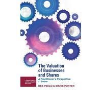 The Valuation of Businesses and Shares: A Practitioner's Guide