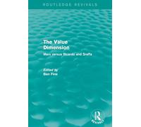 The Value Dimension (Routledge Revivals): Marx versus Ricardo and Sraffa