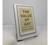 The Value of Art: Money, Power, Beauty
