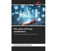 The value of B Corp Certification: Strategic leverage for sustainable competitiveness