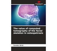 The value of computed tomography of the facial skeleton in osteopetrosis