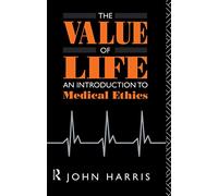 The Value of Life: An Introduction to Medical Ethics