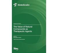 The Value of Natural Compounds as Therapeutic Agents