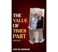 The Value of Times Past: Volume 1