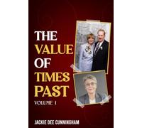 The Value of Times Past: Volume 1