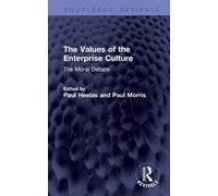 The Values of the Enterprise Culture : The Moral Debate