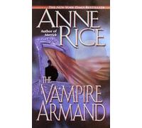 The Vampire Armand: 6 (Vampire Chronicles)