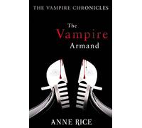 The Vampire Armand: The Vampire Chronicles 6 (The Vampire Chronicles)