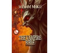The Vampire Bible: 81 (The William Meikle Chapbook Collection)