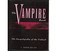 The Vampire Book: Encyclopedia of the Undead