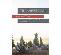 The Vampire Clan: Formally titled: The Vampire Clan: The taking of Finnegan (A New Dawn)