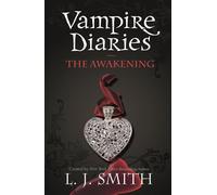 The Awakening: Book 1 - Sink your teeth into the deadly love triangle that inspired the smash-hit TV series (The Vampire Diaries)