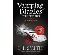 The Vampire Diaries: Nightfall : Book 5 - Sink your teeth into the deadly love triangle that inspired the smash-hit TV series