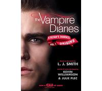 The Vampire Diaries: Stefan's Diaries #1: Origins