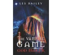 THE VAMPIRE GAME: GOD MAKER