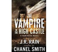 THE VAMPIRE IN THE HIGH CASTLE