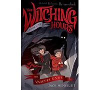 The Vampire Knife (Witching Hours, 1)