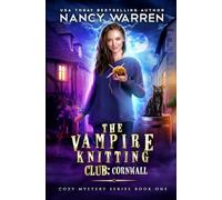 The Vampire Knitting Club: Cornwall: Cozy Mystery Series Book 1