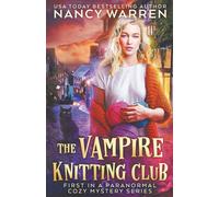 The Vampire Knitting Club: First in a Paranormal Cozy Mystery Series