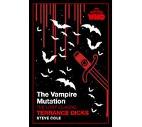 The Vampire Mutation: The never-before seen story from one of Doctor Who’s most iconic writers