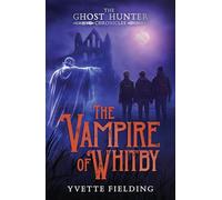 The Vampire of Whitby (The Ghost Hunter Chronicles)