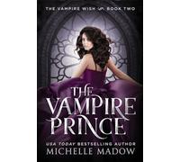 The Vampire Prince: 2 (Dark World: The Vampire Wish)