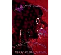 The Vampire Scriptures: O Death, Take Her Gently: 2