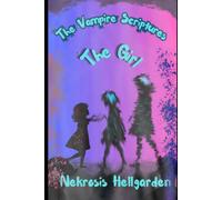 The Vampire Scriptures: The Girl