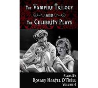 The Vampire Trilogy and the Celebrity Plays