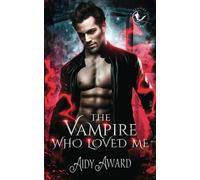 The Vampire Who Loved Me: A Curvy Girl and Vampire Romance (Vampires Crave Curves)