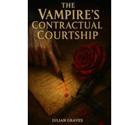 The Vampire's Contractual Courtship: A Vampire Lord Fated Mates Romance
