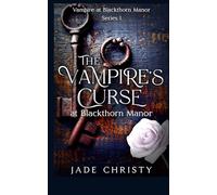 The Vampire's Curse: at Blackthorn Manor