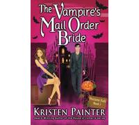 The Vampire's Mail Order Bride (Nocturne Falls) (Volume 1) by Kristen Painter (2015-06-01)