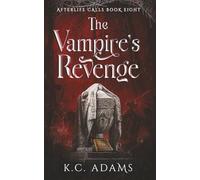 The Vampire's Revenge: The paranormal mystery about a haunted bookshop, cave-dwelling vampires, and revenge (Afterlife Calls)