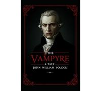 THE VAMPYRE: A TALE